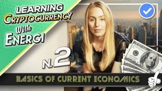 Basics of Current Economics - Episode 2 - Learning Cryptocurrency with Energi